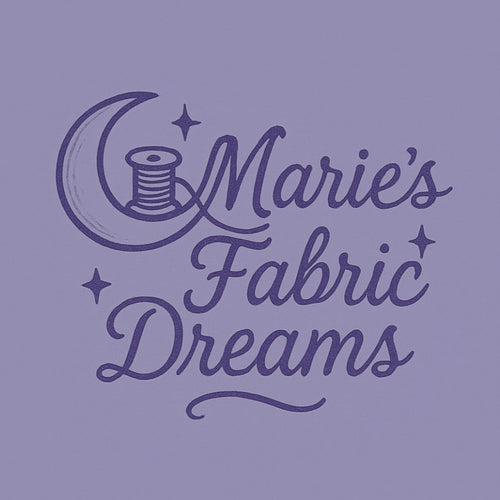 Marie’s Fabric Dreams